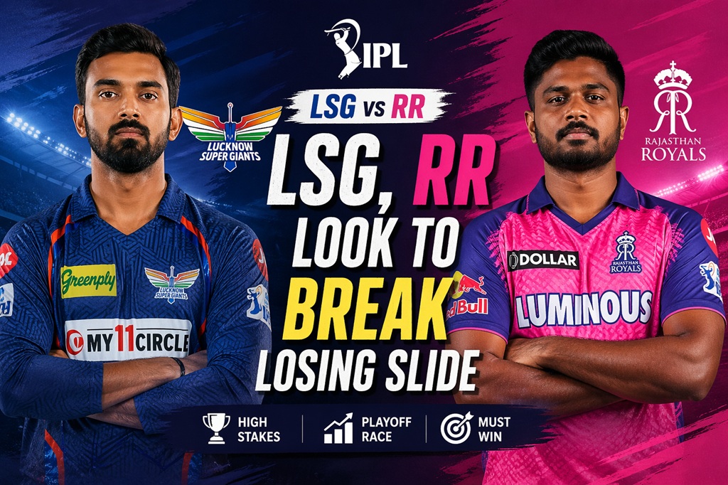 LSG, RR Look to Break Losing Slide