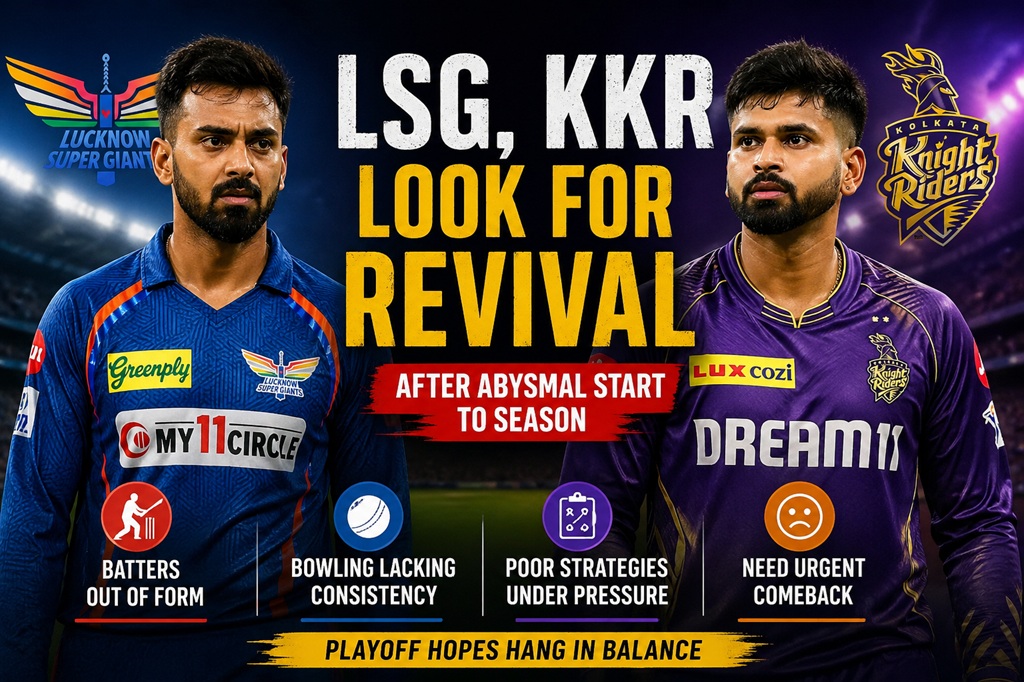 6 Causes of LSG & KKR Poor Start