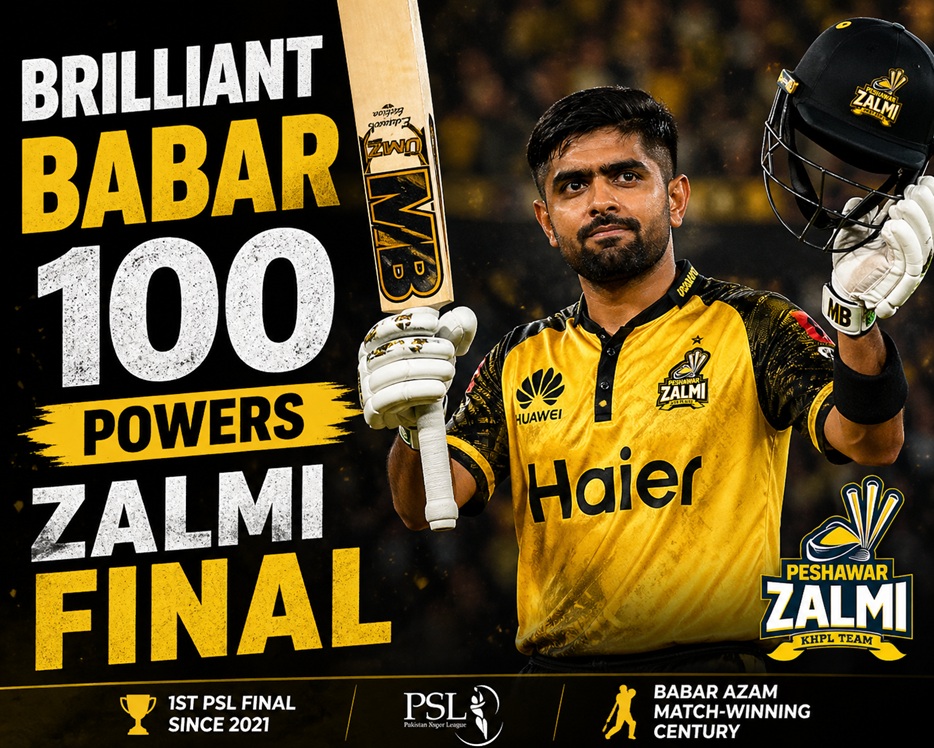 Brilliant Babar 100 Powers Zalmi Final